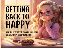 Getting Back to Happy - Schonwald, Denise Denise