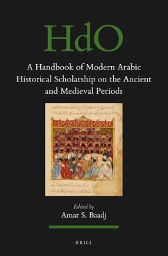 A Handbook of Modern Arabic Historical Scholarship on the Ancient and Medieval Periods