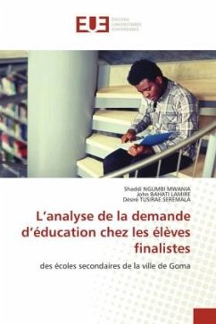 L¿analyse de la demande d¿éducation chez les élèves finalistes - NGUMBI MWANIA, Shaddi;BAHATI LAMIRE, John;TUSIRAE SEREMALA, Désiré