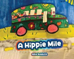 A Hippie Mile - Bobbitt, Allie; Bobbitt, Hope; Bobbitt, Shawn