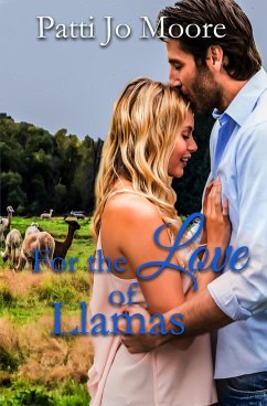 For the Love of Llamas - Moore, Patti Jo
