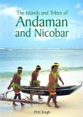 The Islands and Tribes of Andaman and Nicobar The Islands and Tribes of Andaman and Nicobar