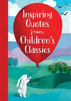 Inspiring Quotes from Children's Classics - Sarac, Annie