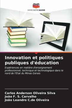 Innovation et politiques publiques d'éducation - Oliveira Silva, Carlos Anderson;S. Carvalho, João F.;C.de Oliveira, João Leandro