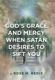God's Grace and Mercy When Satan Desires to Sift You