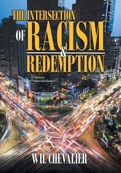 The Intersection of Racism & Redemption - Chevalier, Wil