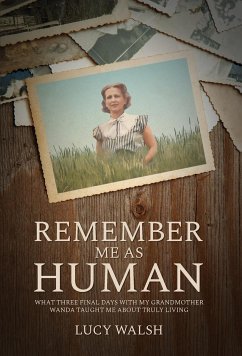 Remember Me As Human - Walsh, Lucy