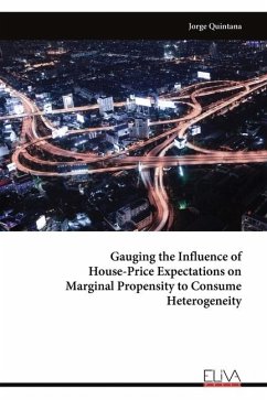 Gauging the Influence of House-Price Expectations on Marginal Propensity to Consume Heterogeneity - Quintana, Jorge