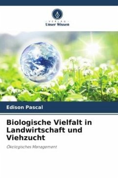 Biologische Vielfalt in Landwirtschaft und Viehzucht - Pascal, Edison