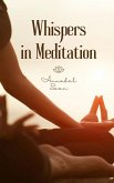 Whispers in Meditation