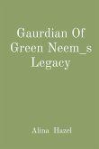 Gaurdian Of Green Neem_s Legacy