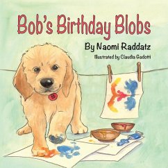 Bob's Birthday Blobs - Raddatz, Naomi