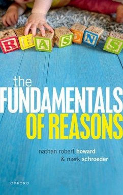 The Fundamentals of Reasons - Schroeder, Mark; Howard, Nathan