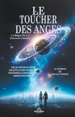 Le Toucher Des Anges - La Magie De La Guérison Céleste - Alforrez, Ian