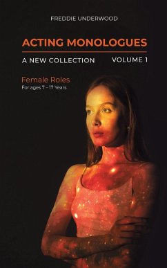 Acting Monologues   A New Collection   Volume I - Underwood, Freddie