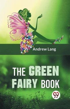 The Green Fairy Book - Andrew Lang, Ed