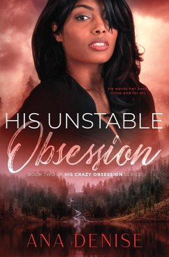 His Unstable Obsession - Denise, Ana