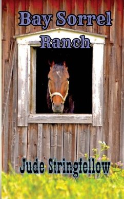 Bay Sorrel Ranch - Stringfellow, Jude L