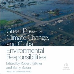 Great Powers, Climate Change, and Global Environmental Responsibilities - Buzan, Barry; Falkner, Robert