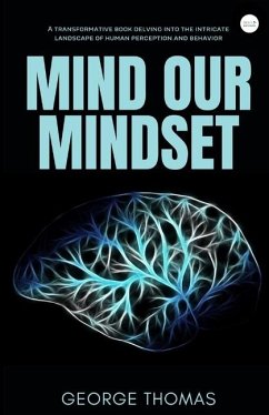 Mind Our Mindset - Thomas, George