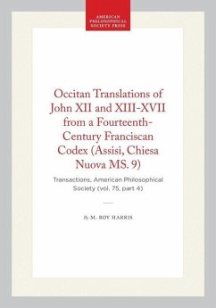 Occitan Translations of John XII and XIII-XVII from a Fourteenth-Century Franciscan Codex (Assisi, Chiesa Nuova Ms. 9) - Harris, M Roy