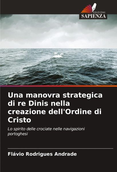 Una manovra strategica di re Dinis nella creazione dell'Ordine di Cristo