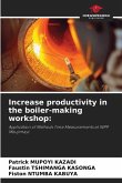 Increase productivity in the boiler-making workshop: