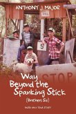 Way Beyond the Spanking Stick