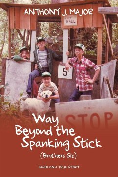 Way Beyond the Spanking Stick - Major, Anthony J.