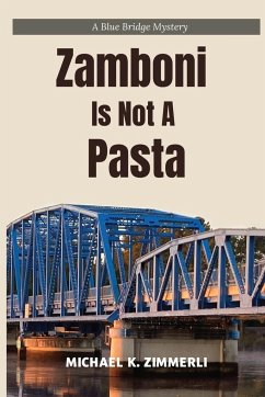 Zamboni Is Not A Pasta - Zimmerli, Michael K.