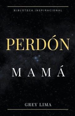 Perdón Mamá - Lima, Grey