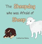 The Sheepdog who was Afraid of Sheep