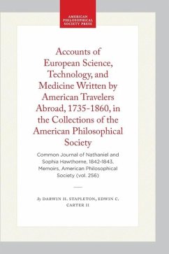 Cover Accounts of European Science, Technology, and Medicine Written by American Travelers Abroad, 1735-1860, in the Collections of the American Philosophical Society
