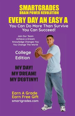 EVERY DAY AN EASY A Study Skills (College Edition Paperback) SMARTGRADES BRAIN POWER REVOLUTION - Superhero Of Education, Photon; Sugar, Sharon Rose