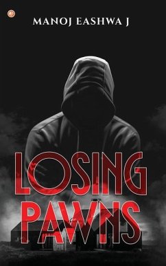 Losing Pawns - Eashwa J, Manoj