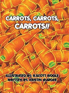 Carrots, Carrots, Carrots!! - Marder, Kristin