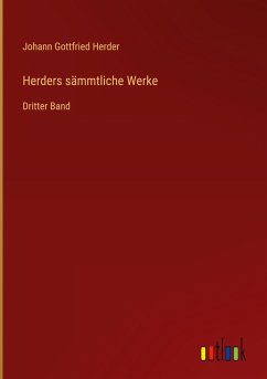 Herders sämmtliche Werke - Herder, Johann Gottfried