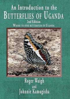 An introduction to the butterflies of Uganda, 2nd edition - Kamugisha, Johnnie; Waigh, Roger