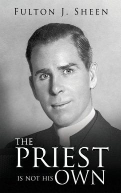 The Priest Is Not His Own - Sheen, Fulton J.