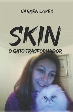 Skin o Gato Transformador - Barboza Lopes, Carmen Silvana