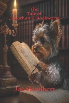 The Tale of Jonathan T. Bookworm - Mannherz, Joe