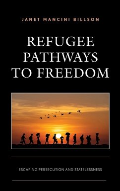 Refugee Pathways to Freedom - Billson, Janet Mancini