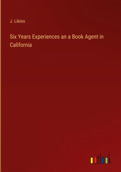Six Years Experiences an a Book Agent in California