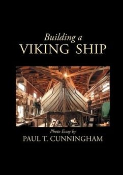 Building a Viking Ship in Maine - Cunningham, Paul T