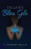 Della B's Bleu Glo