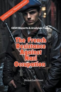 The French Resistance Against Nazi Occupation - Team, Gew Reports & Analyses