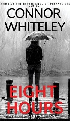 Eight Hours - Whiteley, Connor