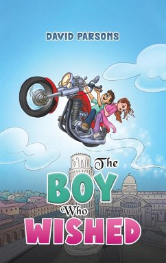 The Boy Who Wished - Parsons, David