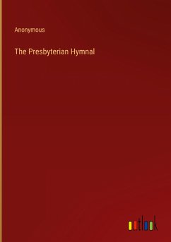 The Presbyterian Hymnal - Anonymous