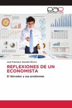 REFLEXIONES DE UN ECONOMISTA - Guzmán Rivera, José Francisco